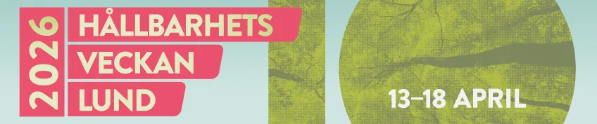 Till vänster text där det står Hållbarhetsveckan Lund 2026, till höger 13-18 april. I bakgrunden en stor grön tia. Illustration.
